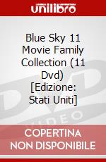 Blue Sky 11 Movie Family Collection (11 Dvd) [Edizione: Stati Uniti] dvd