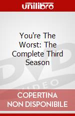 You're The Worst: The Complete Third Season dvd