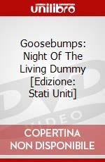 Goosebumps: Night Of The Living Dummy [Edizione: Stati Uniti] dvd