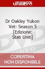 Dr Oakley Yukon Vet: Season 5 [Edizione: Stati Uniti] dvd