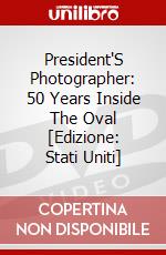 President'S Photographer: 50 Years Inside The Oval [Edizione: Stati Uniti] dvd