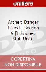 Archer: Danger Island - Season 9 [Edizione: Stati Uniti] dvd