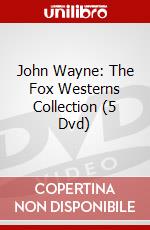 John Wayne: The Fox Westerns Collection (5 Dvd) dvd