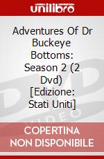 Adventures Of Dr Buckeye Bottoms: Season 2 (2 Dvd) [Edizione: Stati Uniti] dvd