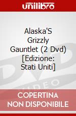 Alaska'S Grizzly Gauntlet (2 Dvd) [Edizione: Stati Uniti] dvd