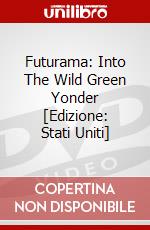 Futurama: Into The Wild Green Yonder [Edizione: Stati Uniti] dvd