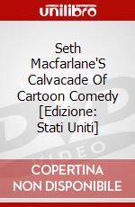 Seth Macfarlane'S Calvacade Of Cartoon Comedy [Edizione: Stati Uniti] dvd