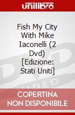 Fish My City With Mike Iaconelli (2 Dvd) [Edizione: Stati Uniti] dvd