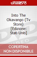 Into The Okavango (Tv Store) [Edizione: Stati Uniti] dvd