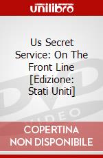 Us Secret Service: On The Front Line [Edizione: Stati Uniti] dvd