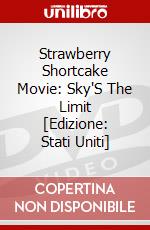 Strawberry Shortcake Movie: Sky'S The Limit [Edizione: Stati Uniti] dvd