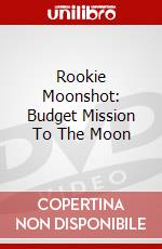 Rookie Moonshot: Budget Mission To The Moon dvd