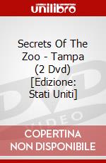 Secrets Of The Zoo - Tampa (2 Dvd) [Edizione: Stati Uniti] dvd