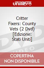 Critter Fixers: County Vets (2 Dvd) [Edizione: Stati Uniti] dvd