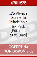 It'S Always Sunny In Philadelphia: Six Pack [Edizione: Stati Uniti] dvd