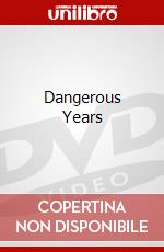 Dangerous Years dvd