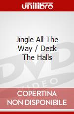 Jingle All The Way / Deck The Halls dvd