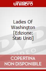 Ladies Of Washington [Edizione: Stati Uniti] dvd
