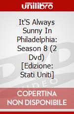 It'S Always Sunny In Philadelphia: Season 8 (2 Dvd) [Edizione: Stati Uniti] dvd