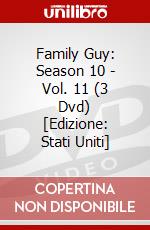 Family Guy: Season 10 - Vol. 11 (3 Dvd) [Edizione: Stati Uniti] dvd