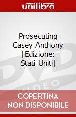 Prosecuting Casey Anthony [Edizione: Stati Uniti] dvd