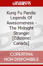 Kung Fu Panda: Legends Of Awesomeness - The Midnight Stranger [Edizione: Canada] dvd