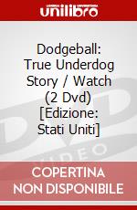 Dodgeball: True Underdog Story / Watch (2 Dvd) [Edizione: Stati Uniti] dvd