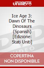 Ice Age 3: Dawn Of The Dinosaurs (Spanish) [Edizione: Stati Uniti] dvd
