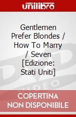 Gentlemen Prefer Blondes / How To Marry / Seven [Edizione: Stati Uniti] dvd