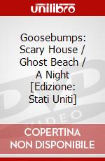 Goosebumps: Scary House / Ghost Beach / A Night [Edizione: Stati Uniti] dvd