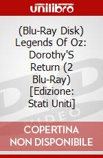 (Blu-Ray Disk) Legends Of Oz: Dorothy'S Return (2 Blu-Ray) [Edizione: Stati Uniti] brd