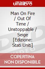 Man On Fire / Out Of Time / Unstoppable / Seige [Edizione: Stati Uniti] dvd