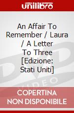 An Affair To Remember / Laura / A Letter To Three [Edizione: Stati Uniti] dvd