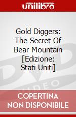 Gold Diggers: The Secret Of Bear Mountain [Edizione: Stati Uniti] dvd