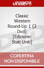 Classic Western Round-Up 1 (2 Dvd) [Edizione: Stati Uniti] dvd