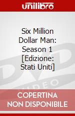 Six Million Dollar Man: Season 1 [Edizione: Stati Uniti] dvd