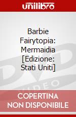 Barbie Fairytopia: Mermaidia [Edizione: Stati Uniti] dvd