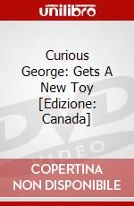Curious George: Gets A New Toy [Edizione: Canada] dvd