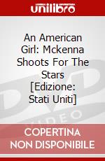 An American Girl: Mckenna Shoots For The Stars [Edizione: Stati Uniti] dvd