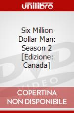 Six Million Dollar Man: Season 2 [Edizione: Canada] dvd