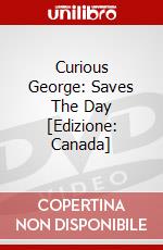 Curious George: Saves The Day [Edizione: Canada] dvd