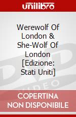 Werewolf Of London & She-Wolf Of London [Edizione: Stati Uniti] dvd
