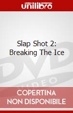 Slap Shot 2: Breaking The Ice dvd