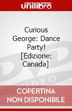Curious George: Dance Party! [Edizione: Canada] dvd