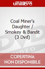 Coal Miner's Daughter / Smokey & Bandit (3 Dvd) dvd
