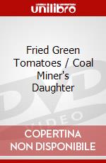 Fried Green Tomatoes / Coal Miner's Daughter dvd