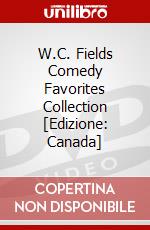 W.C. Fields Comedy Favorites Collection [Edizione: Canada] dvd