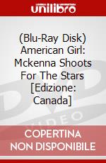 (Blu-Ray Disk) American Girl: Mckenna Shoots For The Stars [Edizione: Canada] brd