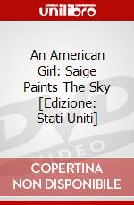 An American Girl: Saige Paints The Sky [Edizione: Stati Uniti] dvd