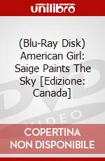 (Blu-Ray Disk) American Girl: Saige Paints The Sky [Edizione: Canada] brd